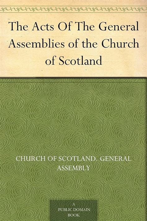 The Acts of the General Assemblies of the Church of Scotland PDF