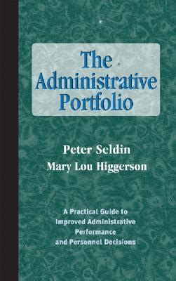 The Administrative Portfolio: A Practical Guide to Improved Administrative Performance and Personne Doc