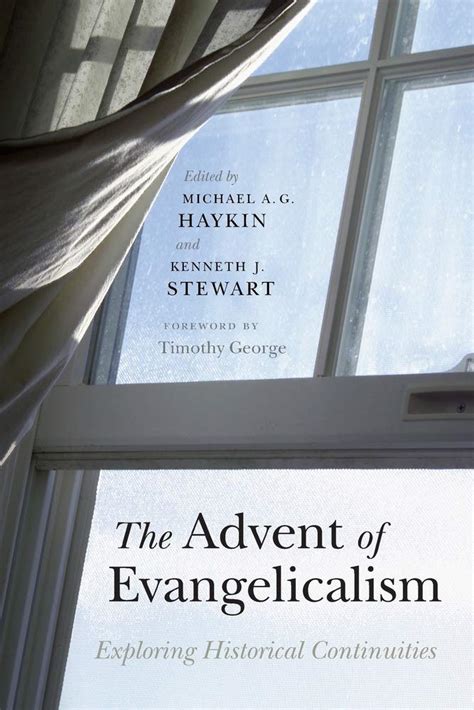 The Advent of Evangelicalism Exploring Historical Continuities Doc