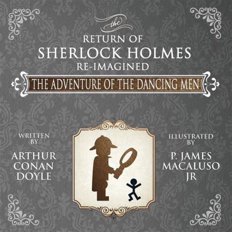 The Adventure of the Dancing Men The Return of Sherlock Holmes Re-Imagined Reader