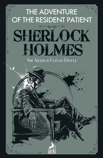The Adventure of the Resident Patient Sherlock Holmes PDF