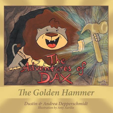 The Adventures of Dax The Golden Hammer Reader