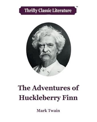 The Adventures of Huckleberry Finn Thrifty Classic Literature Volume 23 Epub