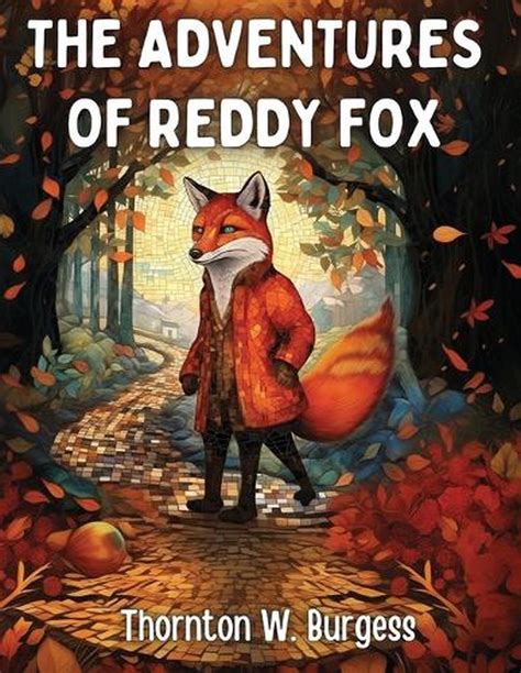 The Adventures of Reddy Fox with Biographical Introduction