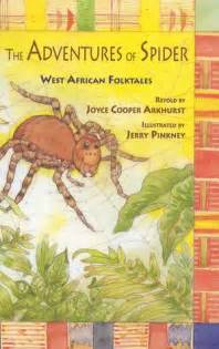 The Adventures of Spider West African Folktales Reader