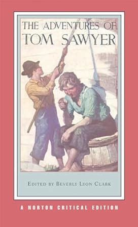 The Adventures of Tom Sawyer (Norton Critical Editions) Reader