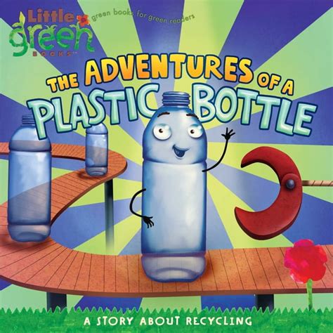 The Adventures of a Plastic Bottle A Story About Recycling Doc