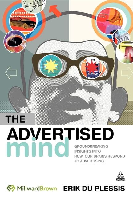 The Advertised Mind: Groundbreaking Insights Into How Our Brains Respond to Advertising PDF