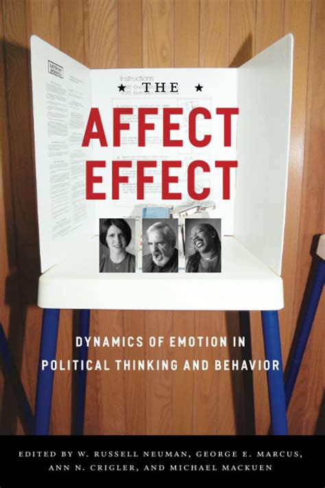 The Affect Effect Dynamics of Emotion in Political Thinking and Behavior Kindle Editon