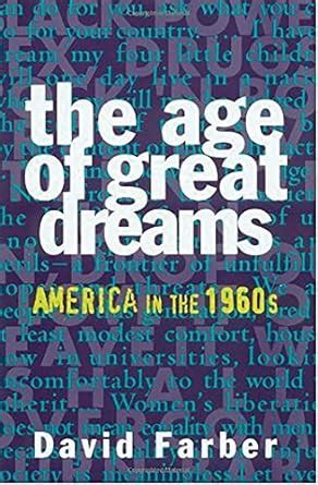 The Age of Great Dreams: America in the 1960s (American Century Series) Ebook Doc