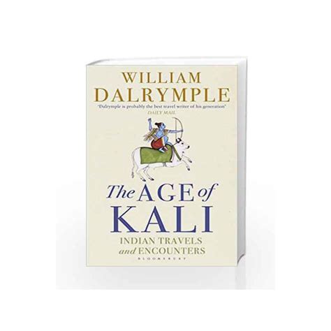 The Age of Kali Travels and Encounters in India Epub