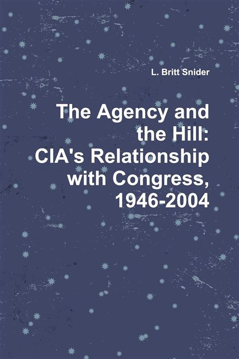 The Agency and the Hill CIA s Relationship with Congress 1946-2004 Epub
