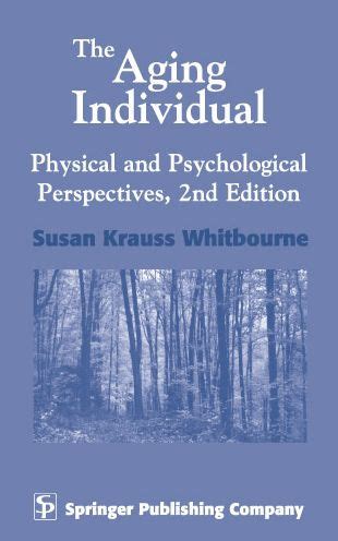The Aging Individual Physical and Psychological Perspectives PDF