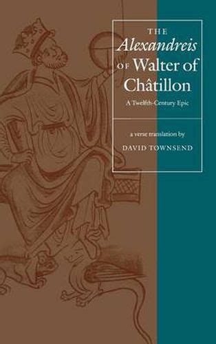 The Alexandreis: A Twelfth-Century Epic (Broadview Editions) Ebook Ebook Kindle Editon