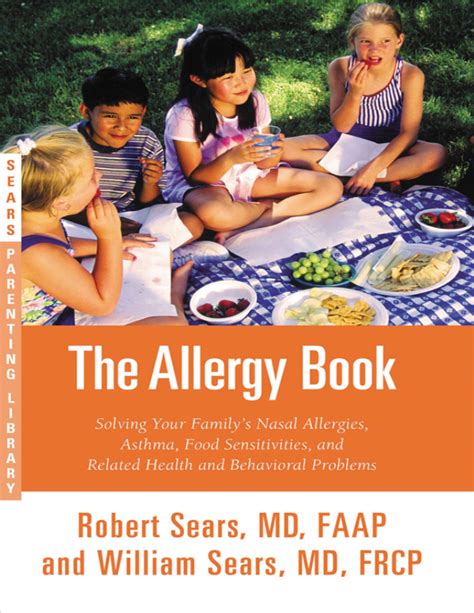 The Allergy Book Solving Your Family s Nasal Allergies Asthma Food Sensitivities and Related Health and Behavioral Problems Epub