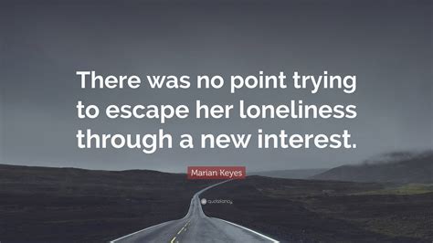 The Alluring Escape of Loneliness