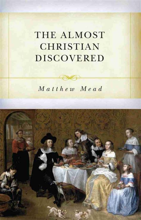 The Almost Christian Discovered Puritan Writings Reader