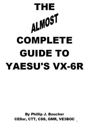 The Almost Complete Guide to Yaesu s VX-6R Kindle Editon