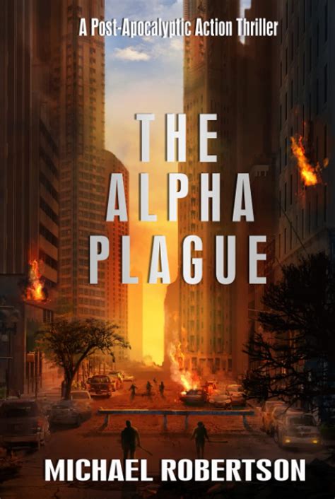 The Alpha Plague A Post-Apocalyptic Action Thriller Volume 1 PDF