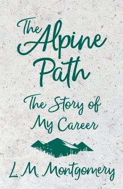 The Alpine Path The Story of My Career Kindle Editon