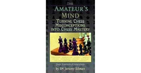 The Amateur s Mind Turning Chess Misconceptions into Chess Mastery Epub