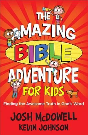 The Amazing Bible Adventure for Kids Finding the Awesome Truth in God&am Doc