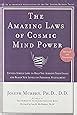 The Amazing Laws of Cosmic Mind Power Revised Expanded Edition Reader