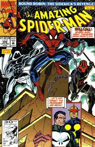 The Amazing Spiderman Round Robin the Sidekick s Revenge Roll Call-Spider-man Night Thrasher Moon Knight and Let s Not Forget the Punisher and Nova Vol 1 No 356 December 1991 PDF