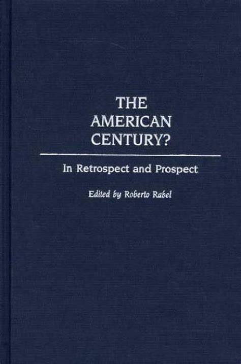 The American Century? In Retrospect and Prospect Reader