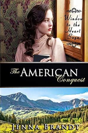 The American Conquest Window to the Heart Saga Volume 3 Doc