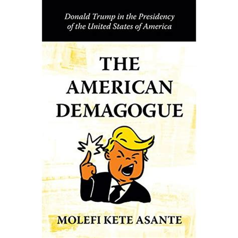 The American Demagogue Donald Trump in the Presidency of the United States of America Epub