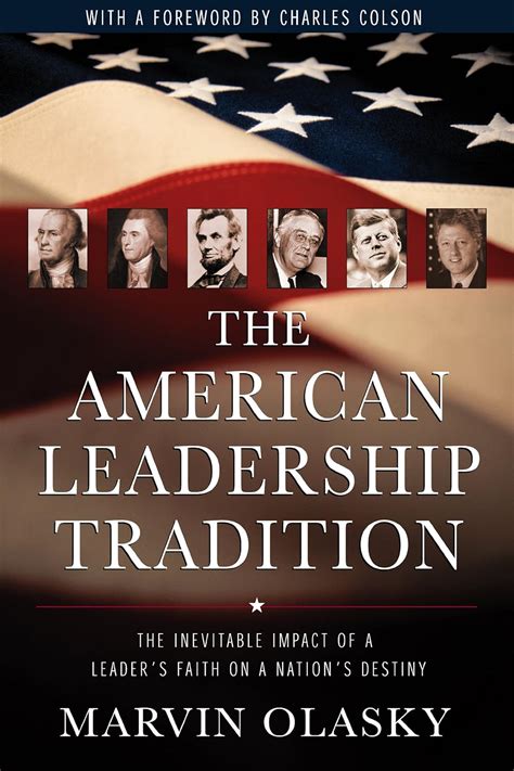The American Leadership Tradition The Inevitable Impact of a Leader s Faith on a Nation s Destiny Reader