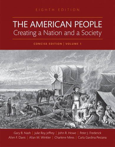 The American People Creating a Nation and a Society Reader