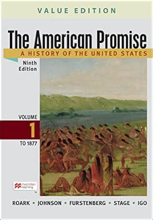 The American Promise Value Edition 4th Ed Vol 1 Reading the American Past 4th Ed Vol 1 I-clicker Kindle Editon