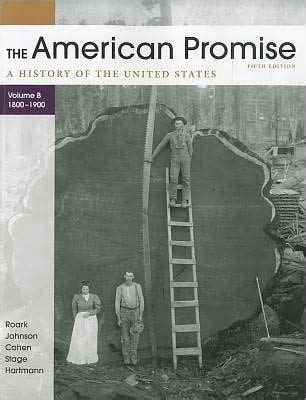 The American Promise Volume B A History of the United States To 1800-1900 Doc