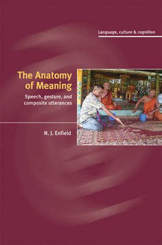 The Anatomy of Meaning Speech, Gesture, and Composite Utterances Reader