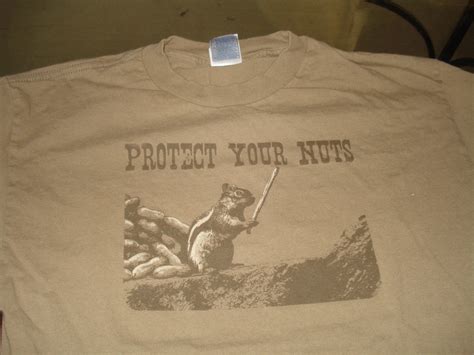 The Anatomy of a Protect Your Nuts Shirt