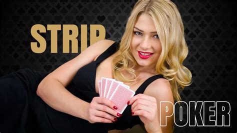 The Anatomy of a Stripping Poker Game