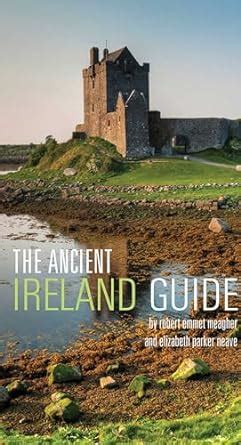 The Ancient Ireland Guide 2nd Edition Reader