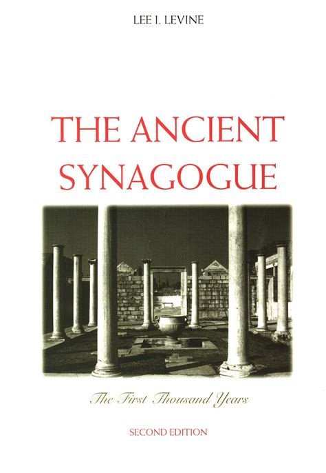 The Ancient Synagogue The First Thousand Years 2nd Edition Reader