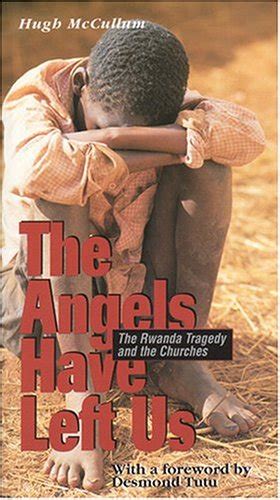 The Angels Have Left Us The Rwanda Tragedy and the Churches Risk Book Series Epub