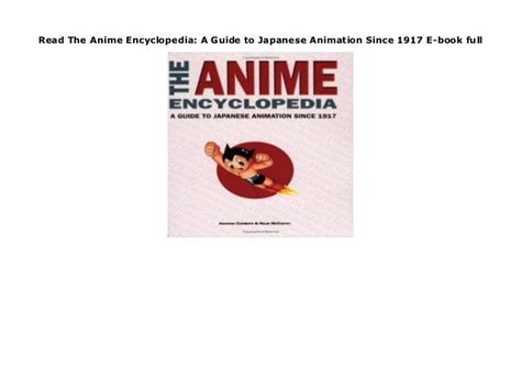 The Anime Encyclopedia: A Guide to Japanese Animation Since 1917 Ebook Doc