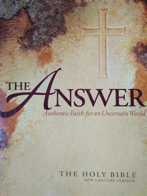 The Answer Authentic Faith for an Uncertain World The Holy Bible New Century Version Doc