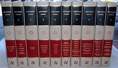 The Ante-Nicene Fathers 10 Volume Set Reader