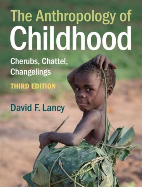 The Anthropology of Childhood Cherubs Chattel Changelings