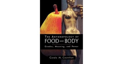 The Anthropology of Food and Body: Gender, Meaning and Power Ebook Doc