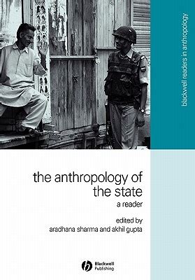 The Anthropology of the State A Reader Reader