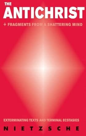The Antichrist Exterminating Texts and Terminal Ecstasies Solar Visionaries Kindle Editon