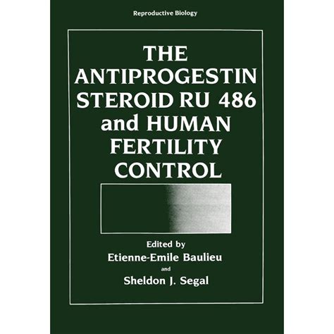 The Antiprogestin Steroid Ru 486 and Human Fertility Control Doc