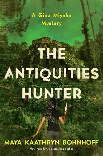 The Antiquities Hunter A Gina Myoko Mystery Gina Myoko Mysteries PDF